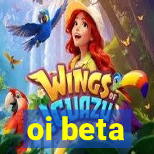 oi beta